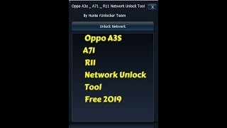 Oppo A3S A71 R11 Network Unlock Tool Free 2019