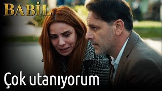 Babil 4. Bölüm - Çok Utanıyorum