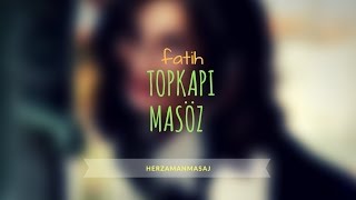 Topkapı Masöz Fatih İstanbul