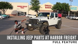 Installing Jeep Parts in a Harbor Freight Parking Lot [45 MIN SPECIAL]