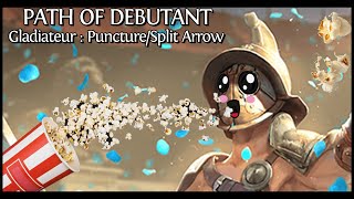 Path of Debutant S6 | ACT5 | Le gladiateur PopCorn (Puncture/Split Arrow)