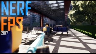 Roblox Nerf FPS 2017 Stryfe Gameplay