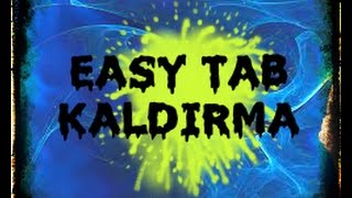 Easy Tab Uzantısı Kaldırma [KESİN ÇÖZÜM]