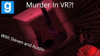 Murder In VR! | Garry's Mod