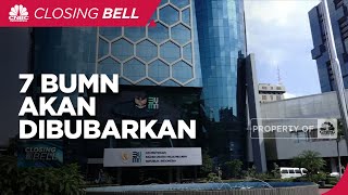 Sudah Tak Beroperasi! 7 BUMN Akan Dibubarkan