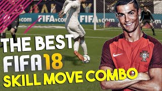 THE BEST SKILL MOVE COMBO IN FIFA 18 | SKILL COMBO TUTORIAL FIFA 18 | OP FIFA 18 SKILLS