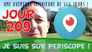 JOUR 209 : Periscope, une nouvelle dimension pour interagir en direct