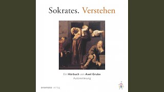 Kurze Andeutung der Wirkungsgeschichte / Coda.2 - Sokrates. Verstehen