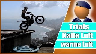 Trials Fusion - kalte Luft rein oder Warme raus?!?