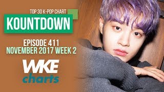 KOUNTDOWN 411 | NOVEMBER 2017 WEEK 2 | TOP 30 K-POP CHART