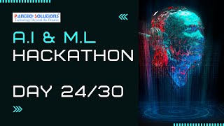 AI & ML Hackathon | Day-24