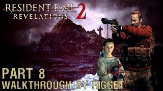 Resident Evil Revelations 2 Прохождение Часть 8 "Районы, кварталы, жилые массивы..."