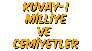 KUVAYI MİLLİYE VE CEMİYETLER | 8.sınıf