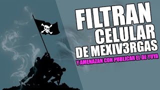 ¡Legión Holk filtra número de Mexiv3rgas y Yuya!