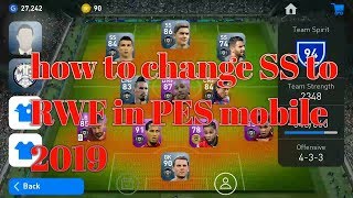 How to change SS to RWF in PES mobile 2019