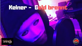 Keiner - Geld brennt #RAP #KEINER #DEUTSCHRAP #deutschrapcharts #geheimtipp #deutschrapaktuell