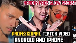 Tiktok Hardik sharma face glow ! Tiktok par professional video kaise banaye (Android) and (IPhone)