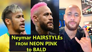 Neymar hairstyles FROM amazing NEON PINK to BALD