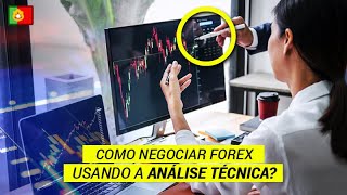 ? COMO FAZER TRADING FOREX USANDO ANÁLISE TÉCNICA?