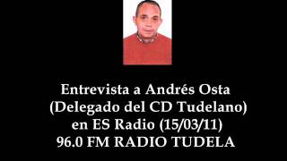 Entrevista a Andrés Osta (Delegado del CD Tudelano), en ES Radio (15/03/11)
