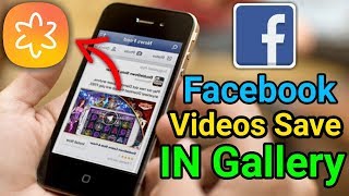 How to save Facebook videos your phone gallery 2019