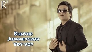 Bunyod Jumaniyozov - Voy-voy | Бунёд Жуманиёзов - Вой-вой