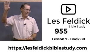 955 - Les Feldick Bible Study - Lesson 2 Part 3 Book 80 - Daniel Part 2 - 3