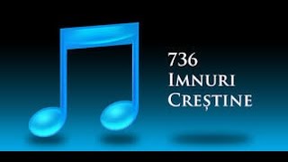 Imnuri crestine 736  Azi voiosi tresalta 204