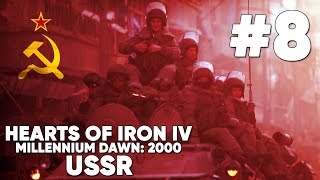 [8] Hearts of Iron IV - Millennium Dawn: 2000 - USSR - We've set the world on fire!