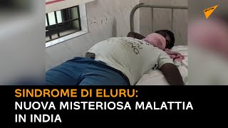 Sindrome di Eluru: nuova misteriosa malattia in India