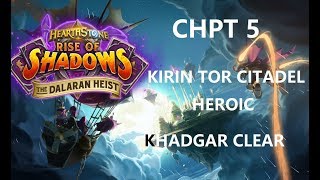 Dalaran Heist Chapter 5: Kirin Tor Citadel [Heroic] Khadgar
