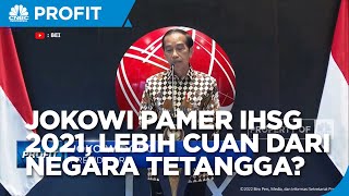 Jokowi Pamer Kinerja IHSG di 2021, Lebih Cuan Dari Negara Tetangga