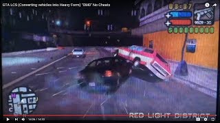 GTA LCS (Converting vehicles into Heavy Form) "OM0" No Cheats