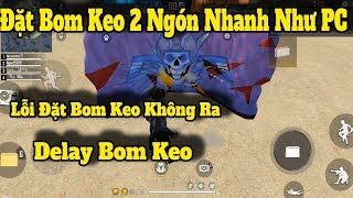 Cách Đặt Bom 2 Ngón Nhanh Như PC Và Lỗi Delay Bom Keo  - Đặt Không Ra | ThebeoTV