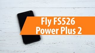 Распаковка Fly FS526 Power Plus 2 / Unboxing Fly FS526 Power Plus 2