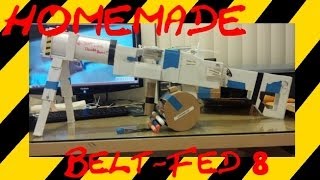 Homemade "Nerf" Belt-Fed 8  | Happy-Tec
