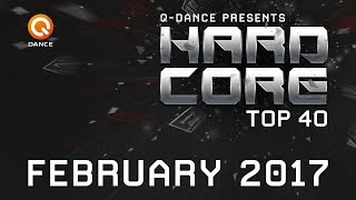 February 2017 | Q-dance Presents Hardcore Top 40