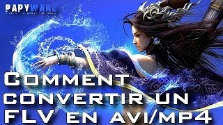 ★TUTO★ Convertir un fichier FLV dans un autre format vidéo