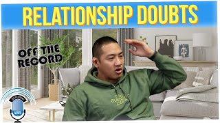 Off The Record: When Have You Doubted Your Relationship?