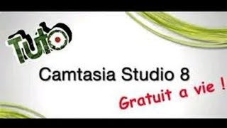 COMMENT AVOIR CAMTASIA STUDIO 8 FREE A VIE ET EN ILLIMITÉ [NO FACK] 2K18