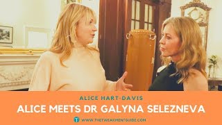 Alice Meets Dr Galyna Selezneva | Alice Hart-Davis