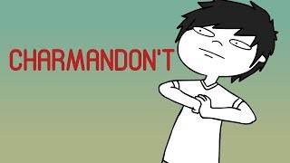 Charmandon't