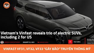 VinFast VF31, VF32, VF33 "gây bão" truyền thông Mỹ - Cú bứt phá ngoạn mục của hãng xe Việt