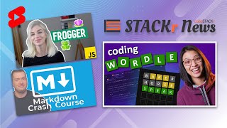 STACKr News Weekly: Coding WORDLE, Markdown Crash Course, Build Frogger with JavaScript