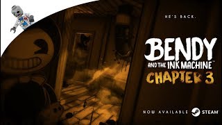 Bendy and the Ink Machine - Chapter 3, Slayaway Camp, and Dying Light