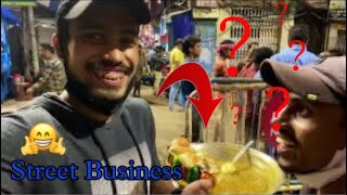 Aaj to street me business Karna pada