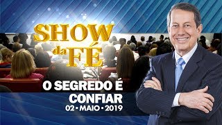 Show da Fé | O segredo é confiar | RR Soares