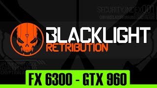 Blacklight  Retribution | GTX 960 4Gb + FX 6300 | 1080p