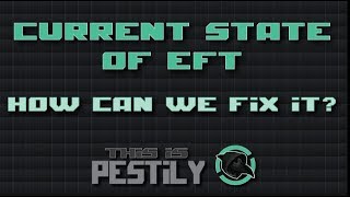 Current state of EFT - How can we fix it? - Escape from Tarkov