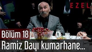 Ezel 18.Bölüm Ramiz Dayı Kumarhane Konuşma Sahnesi
